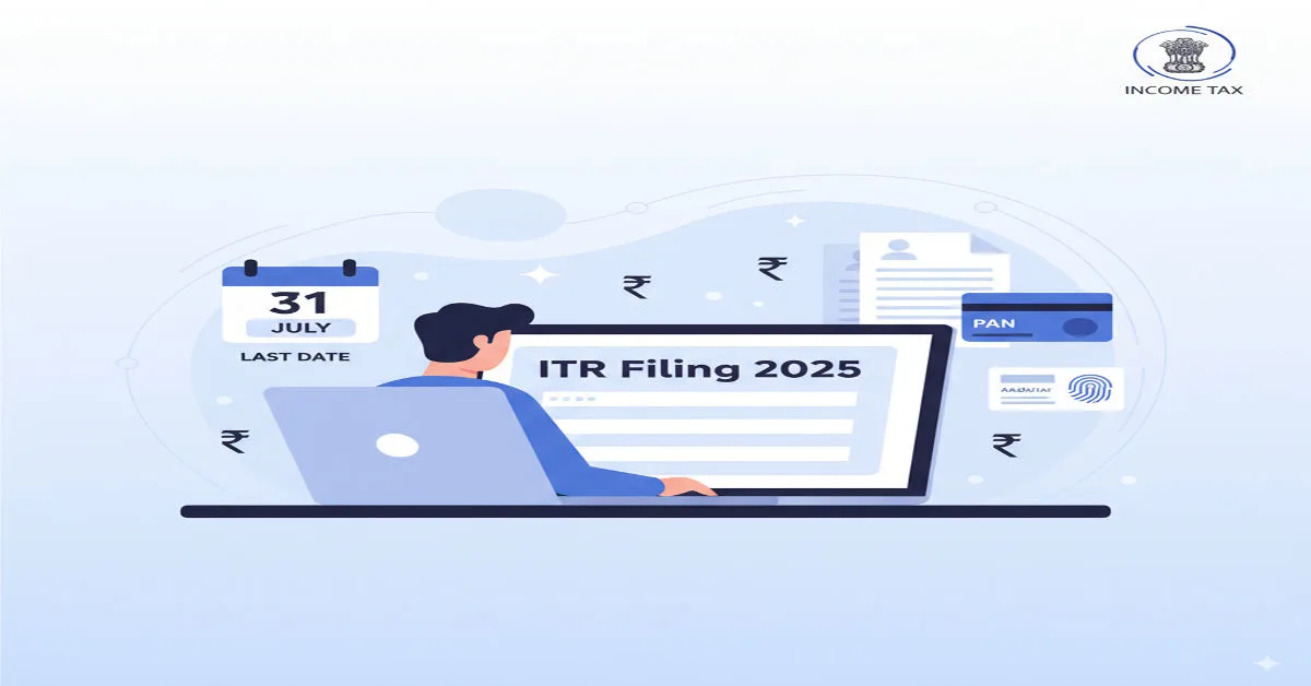 ITR Filing 2025 - Income Tax Return Online Filing Last Date in India